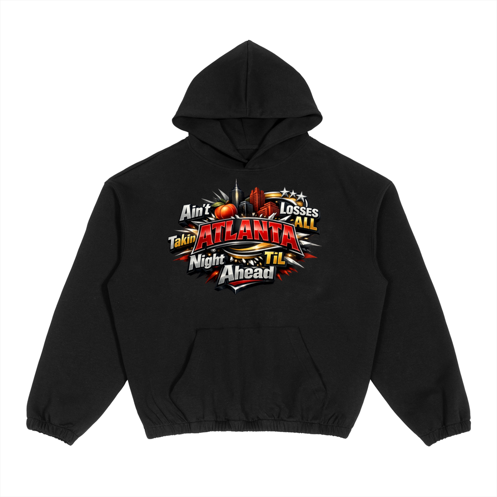 Ain’t Taking Losses “A.T.L.A.N.T.A” Hoodie